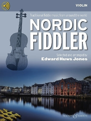Nordic Fiddler - Traditional Fidder Music from Around the World Violin Edition - Book with Online Audio by Huws Jones, Edward