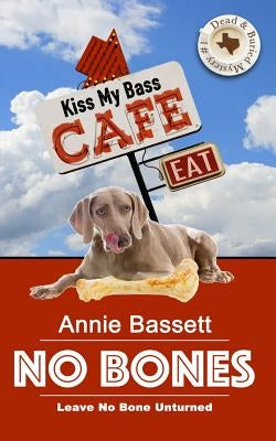 No Bones (Dead & Buried Mysteries Book 1) by Bassett, Annie