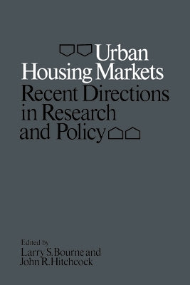 Urban Housing Markets: Recent Directions in Research and Policy by Bourne, Larry