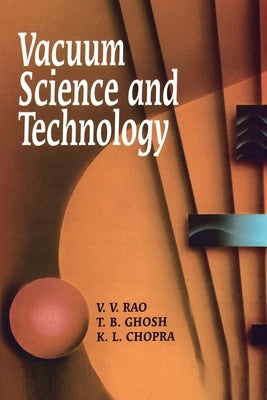 Vacuum Science and Technology by Rao, V. V.