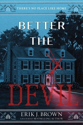 Better the Devil by Brown, Erik J.