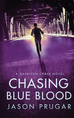 Chasing Blue Blood by Prugar, Jason