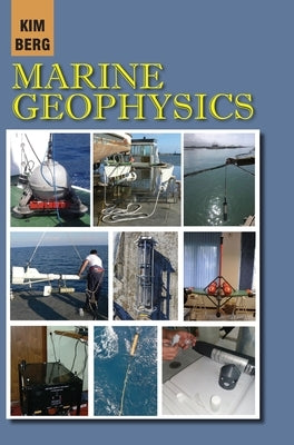 Marine Geophysics by Berg, Kim