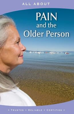 All About Pain and the Older Person by Flynn M. B. a., Laura