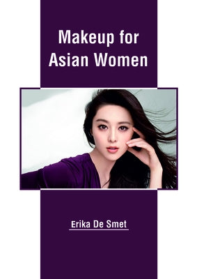 Makeup for Asian Women by de Smet, Erika