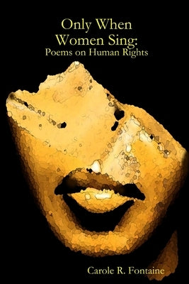 Only When Women Sing by Fontaine, Carole