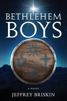 Bethlehem Boys by Briskin, Jeffrey