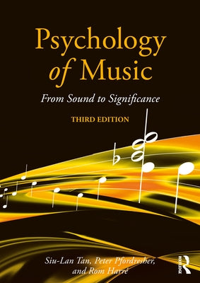 Psychology of Music: From Sound to Significance by Tan, Siu-Lan