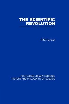 The Scientific Revolution by Harman, Peter