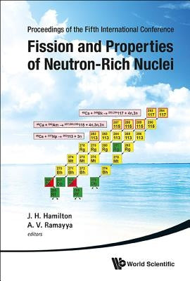 Fission and Properties of Neutron-Rich Nuclei - Proceedings of the Fifth International Conference on Icfn5 by Hamilton, Joseph H.