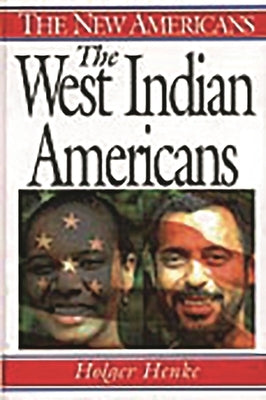 The West Indian Americans by Henke, Holger