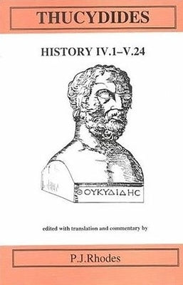 Thucydides: History IV 1-V 24 by Rhodes, P. J.