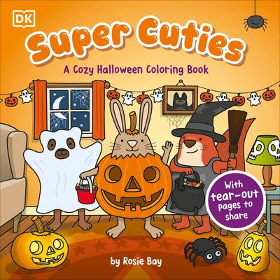 Super Cuties: A Cozy Halloween Coloring Book by Bay, Rosie