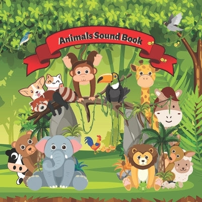 Animals Sound Book for Toddlers 1-3: How Various Animals Talk!, Paperback by Fun, Learn with