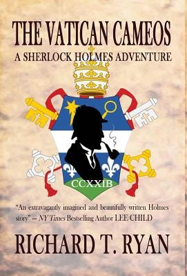 The Vatican Cameos: A Sherlock Holmes Adventure by Ryan, Richard T.