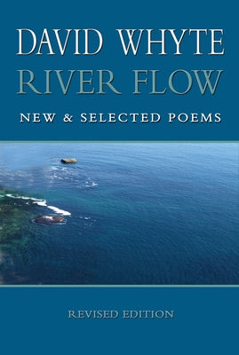 River Flow: New and Selected Poems (Revised (Revised) by Whyte, David