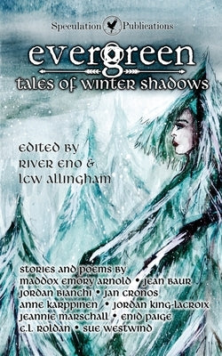 Evergreen: Tales of Winter Shadows by Eno, River