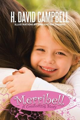 Merribell: A Comforting Story by Campbell, H. David