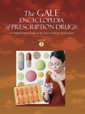 Gale Encyclopedia of Prescription Drugs: 2 Volume Set by Fust, Kristin