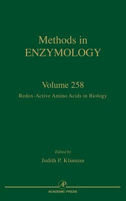 Redox-Active Amino Acids in Biology: Volume 258 by Abelson, John N.