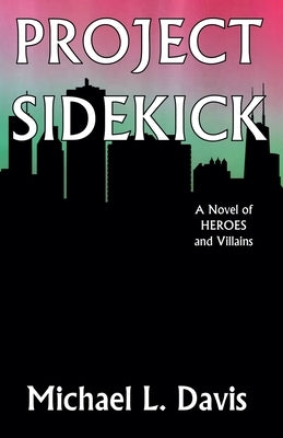 Project Sidekick by Davis, Michael