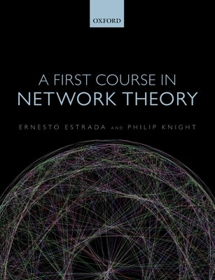 A First Course in Network Theory by Estrada, Ernesto
