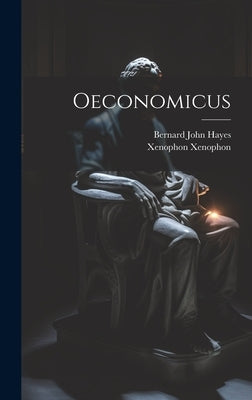 Oeconomicus by Xenophon, Xenophon