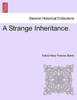 A Strange Inheritance. by Skene, Felicia Mary Frances