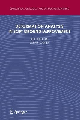 Deformation Analysis in Soft Ground Improvement by Chai, Jinchun