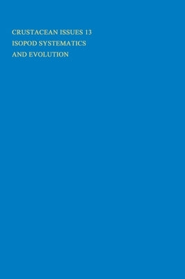 Isopod Systematics and Evolution by Brusca, Richard C.