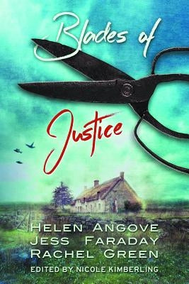 Blades of Justice by Faraday, Jess