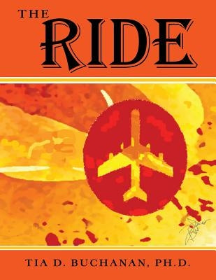 The Ride by Buchanan, Tia D.