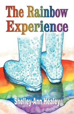 The Rainbow Experience by Healey, Shelley-Ann