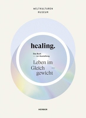 Healing: Life in Balance by Pawlik, Alice
