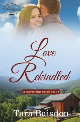 Love Rekindled by Baisden, Tara