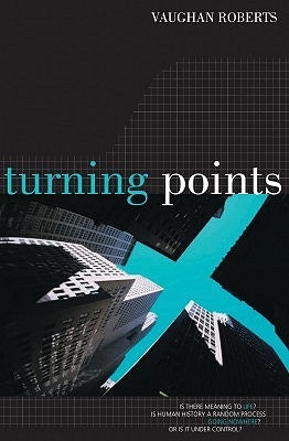 Turning Points: Is There Meaning to Life? by Roberts, Vaughan