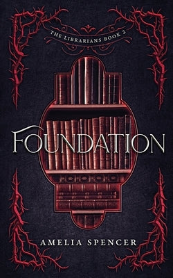 Foundation by Spencer, Amelia