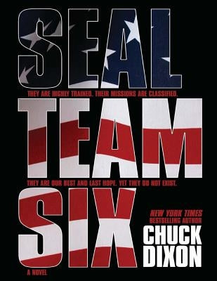 SEAL Team Six: The Novel: (Large Format) by Dixon, Chuck