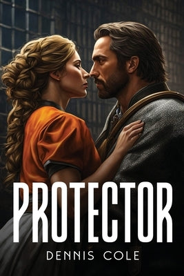 Protector by Cole, Dennis