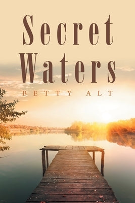 Secret Waters by Alt, Betty