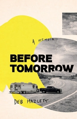 Before Tomorrow by Hazlett, Deb