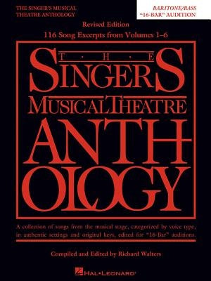 Singer's Musical Theatre Anthology: 16-Bar Audition: Baritone/Bass Edition by Walters, Richard