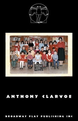 Show And Tell by Clarvoe, Anthony