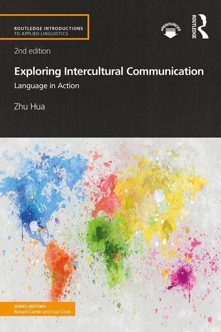 Exploring Intercultural Communication: Language in Action by Hua, Zhu