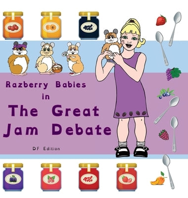 Razberry Babies: The Great Jam Debate Dyslexia-Friendly Edition by Spina, Ranee A.