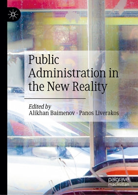 Public Administration in the New Reality by Baimenov, Alikhan