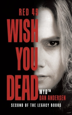 WYD Wish You Dead: Red 45 by Andersen, Dan