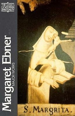 Margaret Ebner: Major Works by Hindsley, Leonard P.