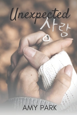 Unexpected: Love by Park, Amy
