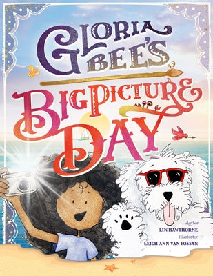 Gloria Bee's Big Picture Day by Hawthorne, Lin